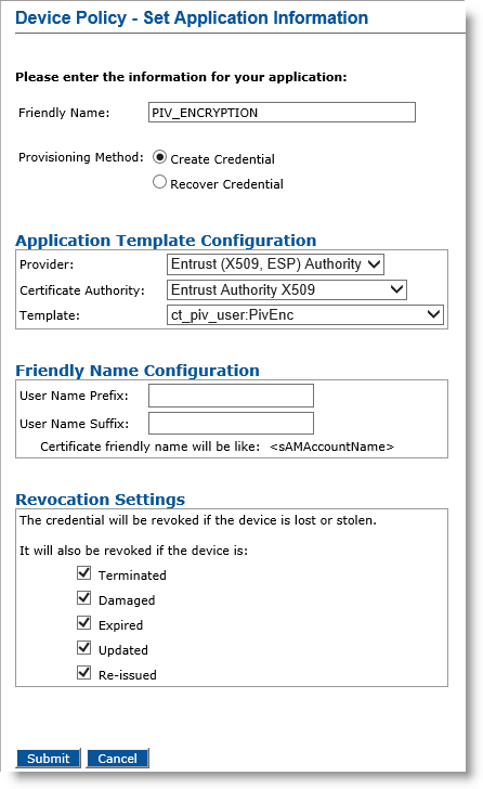 Device Policy - Set Application Information dialog box for PIV_ENCRYPTION with options for Application Template Configuration, Friendly Name Configuration, and Revocation Settings, as well as a Submit button and a Cancel button at the bottom